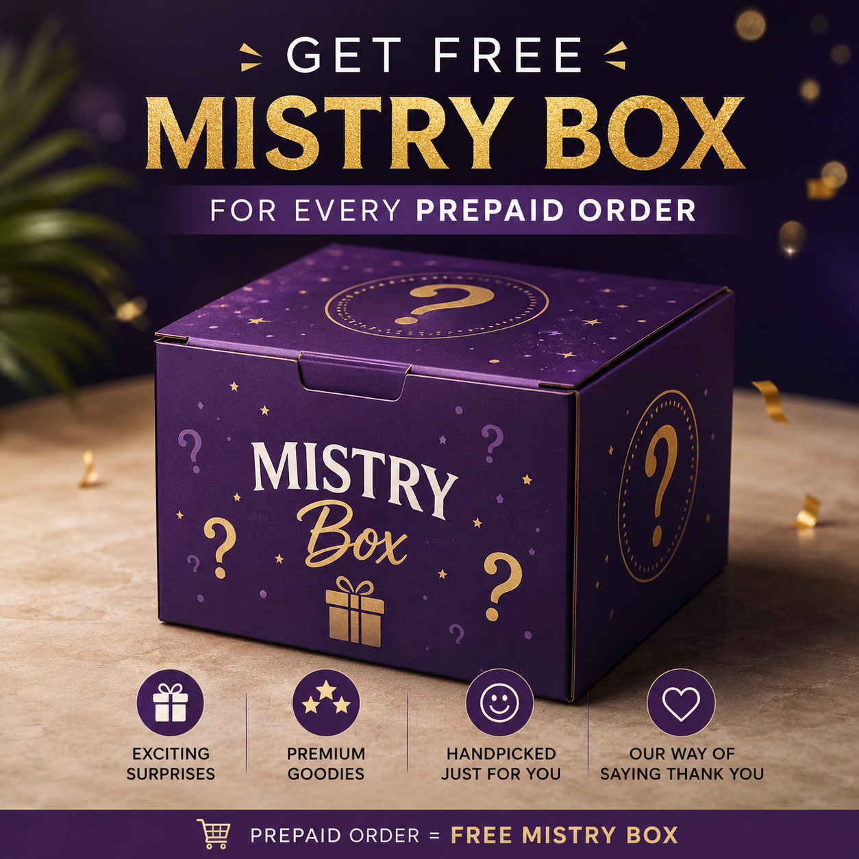 Mystery Box for Every Prepaid Order