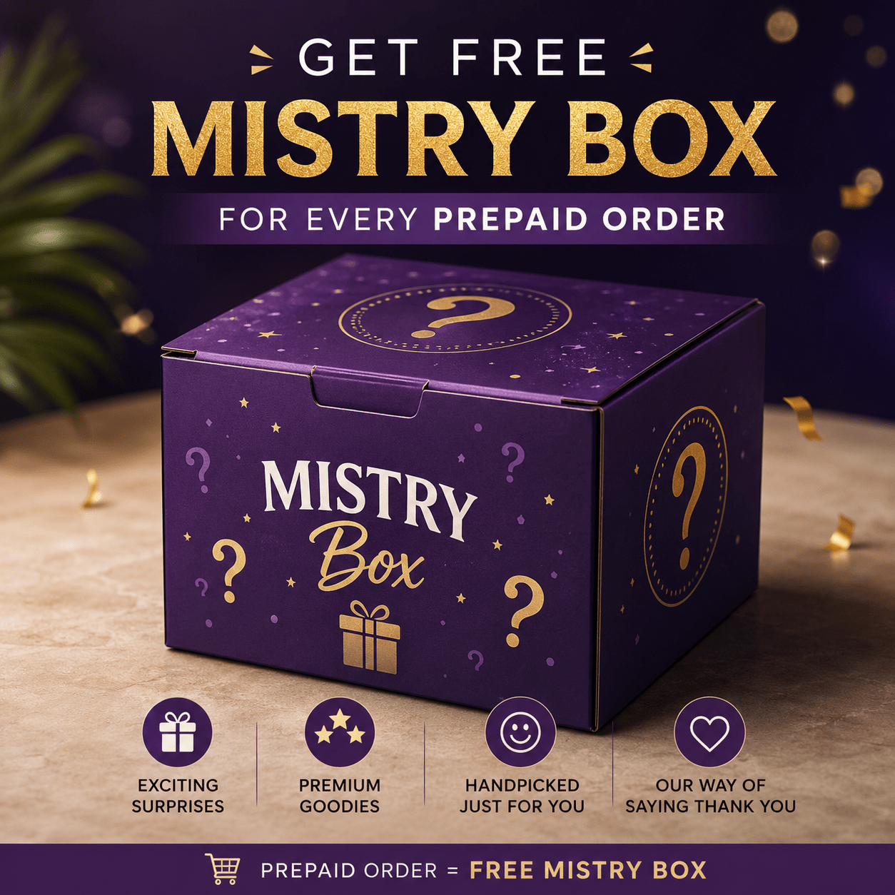 Mystery Box for Every Prepaid Order